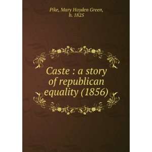  Caste : a story of republican equality (1856 