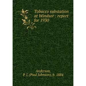  Tobacco substation at Windsor  report for 1930 P. J 