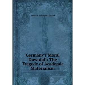  Germanys Moral Downfall The Tragedy of Academic 