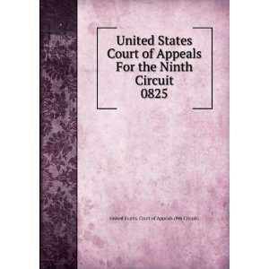   Circuit. 0825 United States. Court of Appeals (9th Circuit) Books