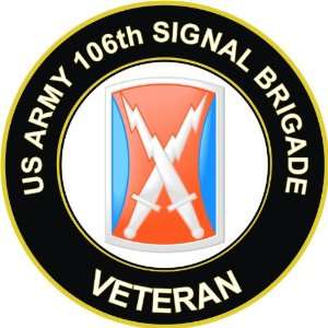  US Army Veteran 106th Signal Brigade Decal Sticker 5.5 