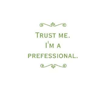  Trust Me, Im A Prefessional (Green) Coffee Mug: Kitchen 