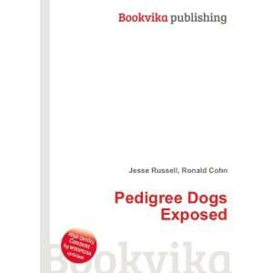  Pedigree Dogs Exposed Ronald Cohn Jesse Russell Books