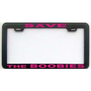    BREAST CANCER SAVE THE BOBBIES LICENSE PLATE FRAME: Automotive