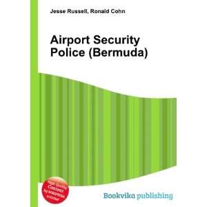  Airport Security Police (Bermuda): Ronald Cohn Jesse 