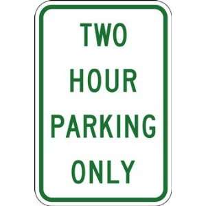  Two Hour Parking Only Signs   12x18
