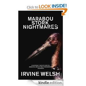 Marabou Stork Nightmares: Irvine Welsh:  Kindle Store