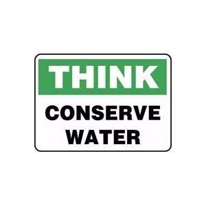  THINK CONSERVE WATER 10 x 14 Adhesive Vinyl Sign: Home 