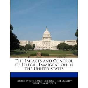  The Impacts and Control of Illegal Immigration in the 