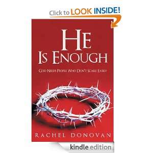 He Is Enough: God Needs People Who Dont Scare Easily: Rachel Donovan 