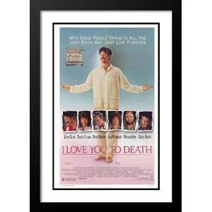  I Love You to Death 20x26 Framed and Double Matted Movie 