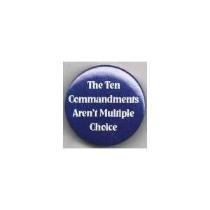    The Ten Commandments Aren&t Multiple Choice 