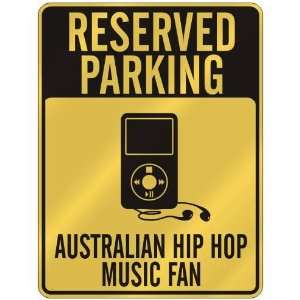  RESERVED PARKING  AUSTRALIAN HIP HOP MUSIC FAN  PARKING 