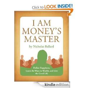 Am Moneys Master Define Happiness, Learn the Ways of Wealth, and 