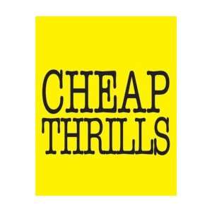  Cheap Thrills   Standard Poster   22x28