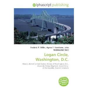  Logan Circle, Washington, D.C. (9786133728981) Books