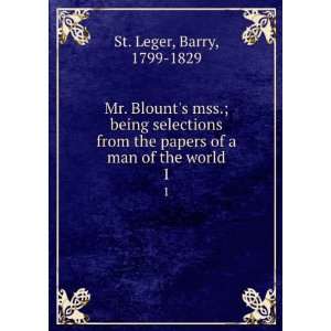   the papers of a man of the world. 1: Barry, 1799 1829 St. Leger: Books