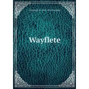  Wayflete Christabel R. 1843 1921 Coleridge Books