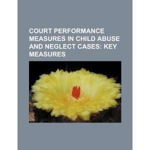  Court performance measures in child abuse and neglect 
