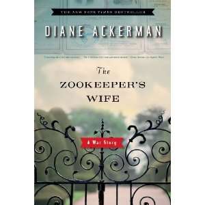   The Zookeepers Wife A War Story [Paperback] Diane Ackerman Books