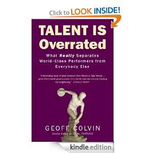Talent Is Overrated What Really Separates World Class Performers from 