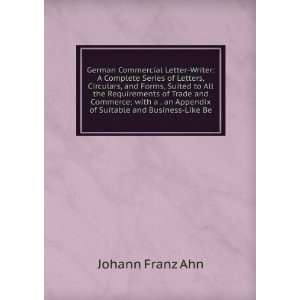   an Appendix of Suitable and Business Like Be Johann Franz Ahn Books