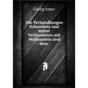  mit Wallenstein und dem .: Georg Irmer:  Books