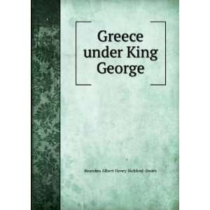   King George: Roandeu Albert Henry Bickford Smith:  Books