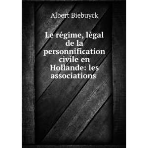   civile en Hollande les associations . Albert Biebuyck Books