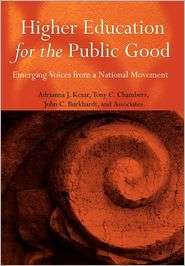 Higher Education for the Public Good Emergin Voices from a National 