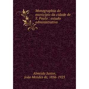   administrativo: JoÃ£o Mendes de, 1856 1923 Almeida Junior: Books