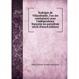   me SiÃ¨cle (French Edition): Jules Ã?tienne Joseph Quicherat: Books