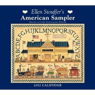 Ellen Stouffers American Sampler 2012 Wall Calendar Calendar by 