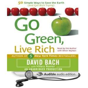  Go Green, Live Rich 50 Simple Ways to Save the Earth and 