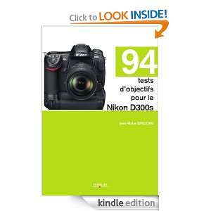 94 tests dobjectifs pour le Nikon D300s (French Edition) Eyrolles 