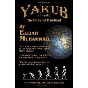  Yakub (Jacob) The Father Of Mankind [Paperback] Elijah 