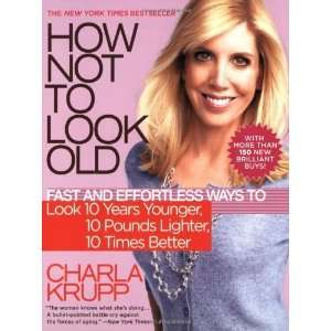  How Not to Look Old Fast and Effortless Ways to Look 10 