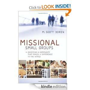 Missional Small Groups: Becoming a Community That Makes a Difference 