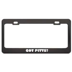  Got Pitts? Boy Name Black Metal License Plate Frame Holder 
