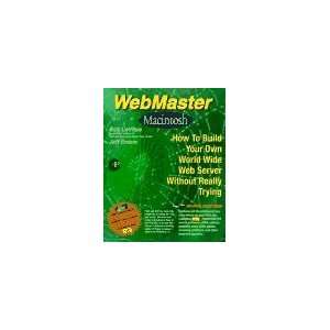  WebMaster Macintosh How to Build Your Own World Wide Web 
