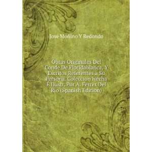  Obras Originales Del Conde De Floridablanca, Y Escritos 