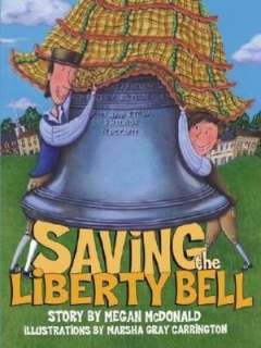   Saving the Liberty Bell by Megan McDonald, Atheneum 