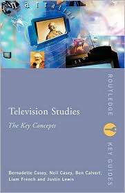 Television Studies The Key Concepts, (0415172373), Bernadette Casey 