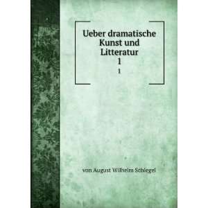   Kunst und Litteratur. 1: von August Wilhelm Schlegel: Books