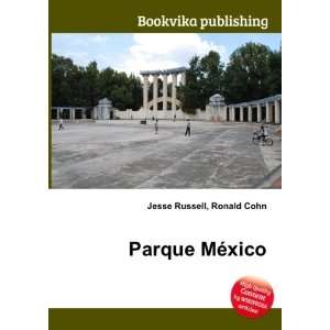  Parque MÃ©xico Ronald Cohn Jesse Russell Books