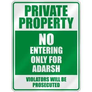   PRIVATE PROPERTY NO ENTERING ONLY FOR ADARSH  PARKING 