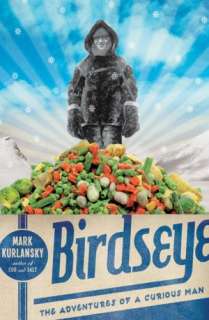   Birdseye The Adventures of a Curious Man by Mark 