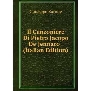   Pietro Jacopo De Jennaro . (Italian Edition) Giuseppe Barone Books
