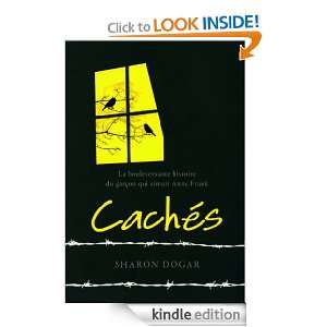 Cachés (ROMANS ADO) (French Edition) Sharon Dogar, Cécile Dutheil 