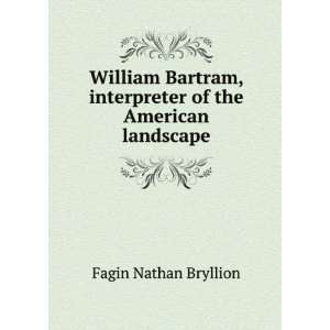  William Bartram, interpreter of the American landscape 